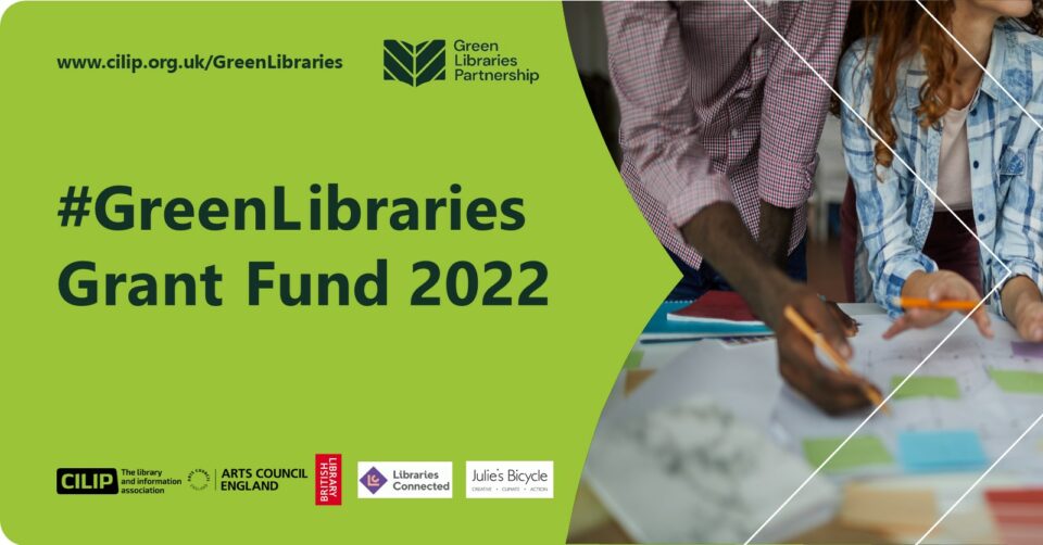 #GreenLibraries Grant Fund 2022 with a picture of some people looking at documents laid out on a table,