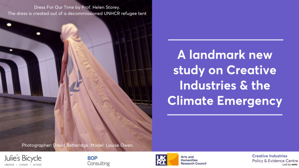 Flyer with text a landmark new study on the creative industries and the climate emergency with a photo of someone in a long cape in a tunnel and partner logos